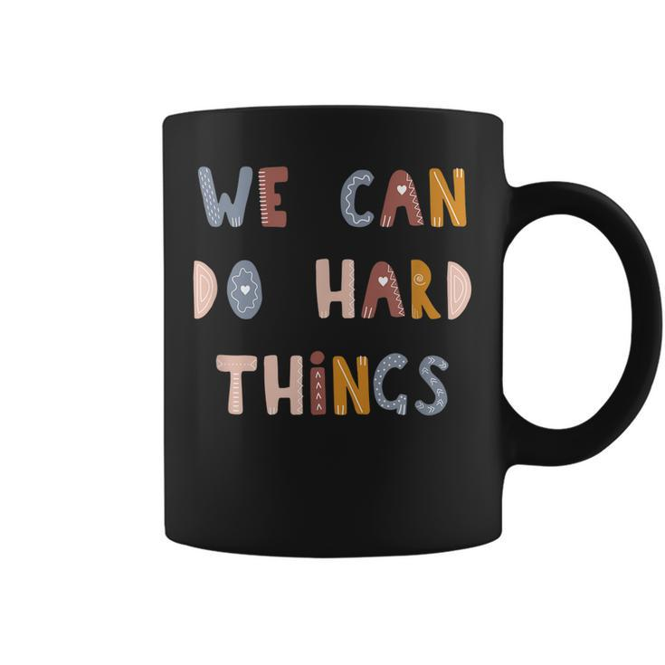 We Can Do Hard-Things Teacher Back To School 100 Days School  Coffee Mug