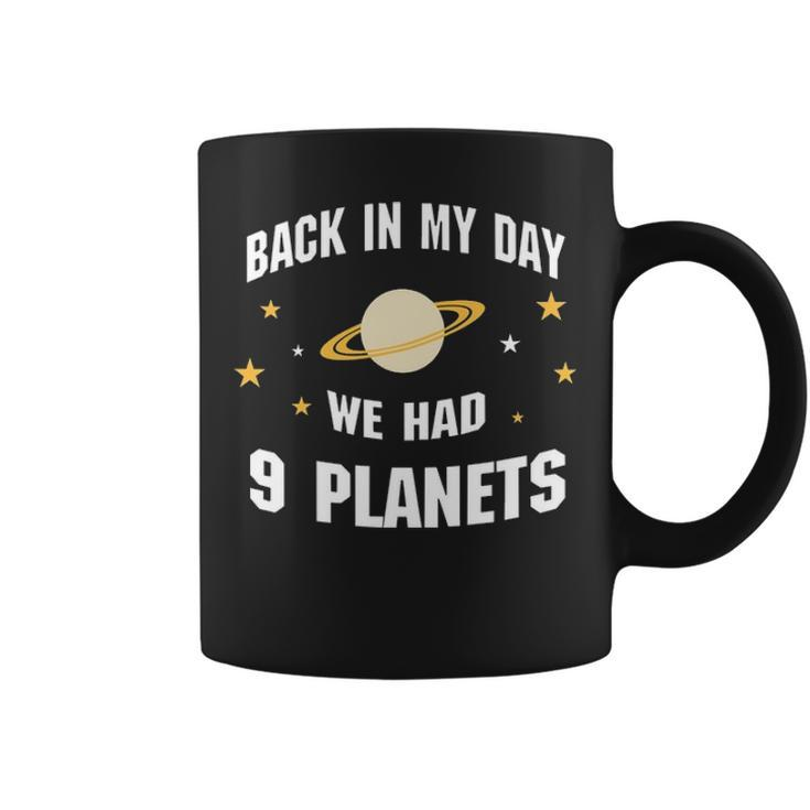 We Had 9 Planets Coffee Mug