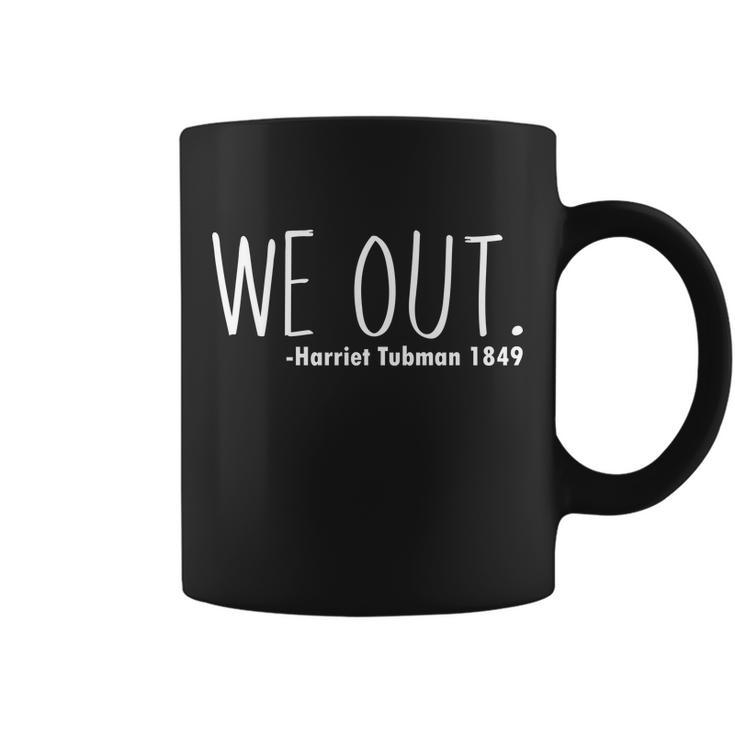 We Out Harriet Tubman Tshirt Coffee Mug