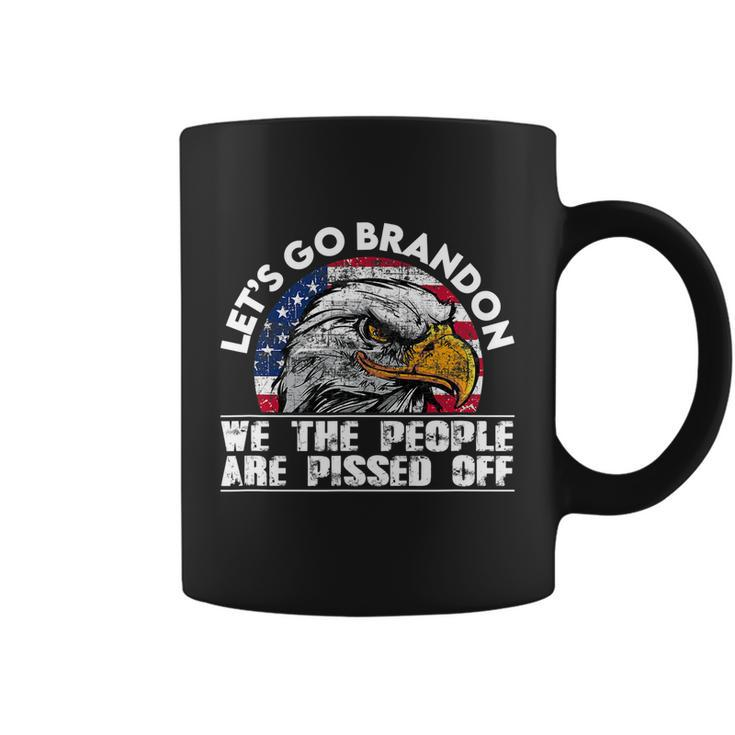 We The People Are Pissed Off Lets Go Brandon Coffee Mug