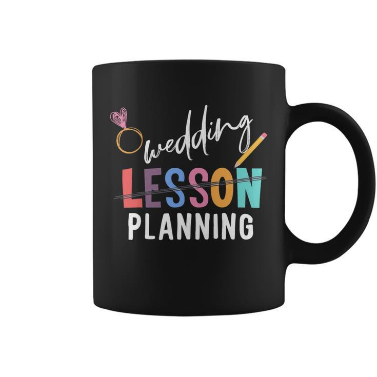 Wedding Planning Not Lesson Funny Engaged Teacher Wedding Coffee Mug