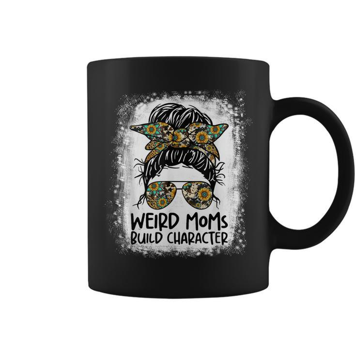 Weird Moms Build Character Funny Messy Bun Mothers Day Gift  Coffee Mug