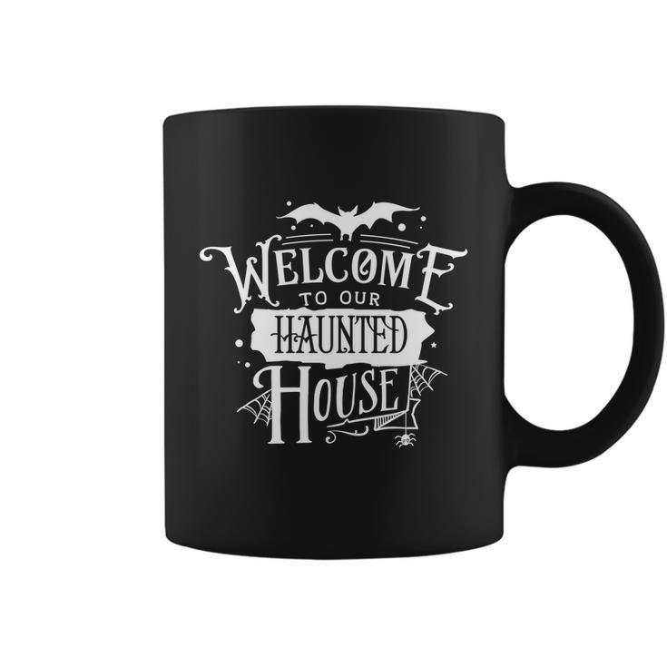 Welcome To Our Haunted House Halloween Quote Coffee Mug