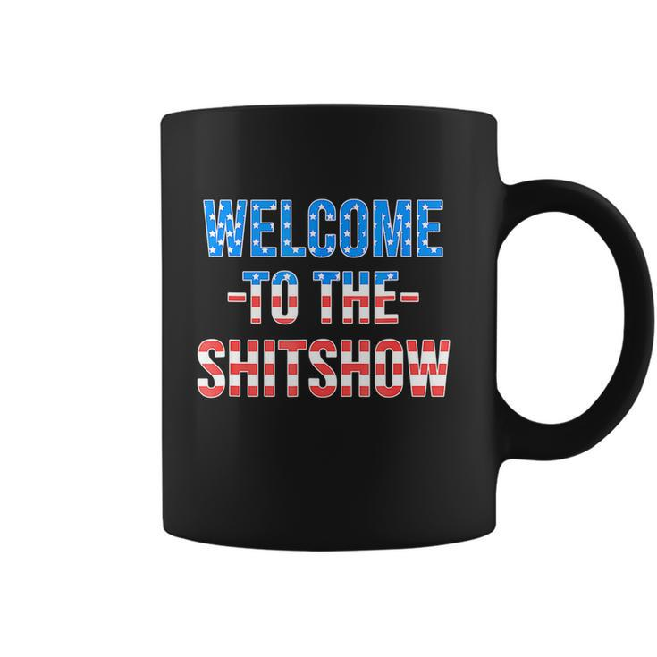 Welcome To The Shitshow Usa Flag Funny 4Th Of July Drinking Coffee Mug