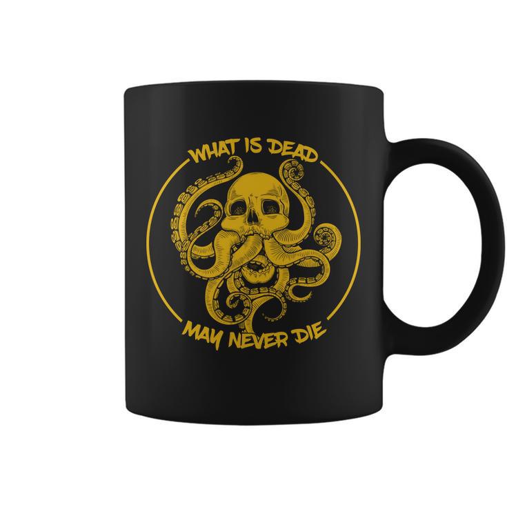 What Is Dead May Never Die Coffee Mug