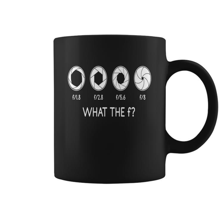 What The F Photography Photographer Photo Coffee Mug