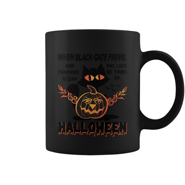 When Black Cats Prowe And Pumpkin Glean May Luck Be Yours On Halloween Coffee Mug