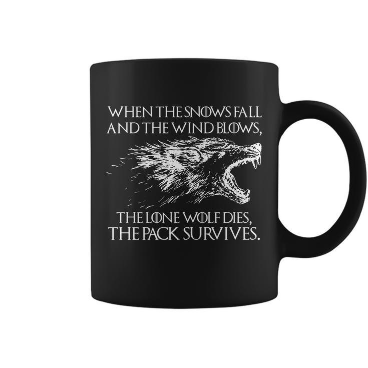 When The Snows Fall The Lone Wolf Dies But The Pack Survives Logo Tshirt Coffee Mug