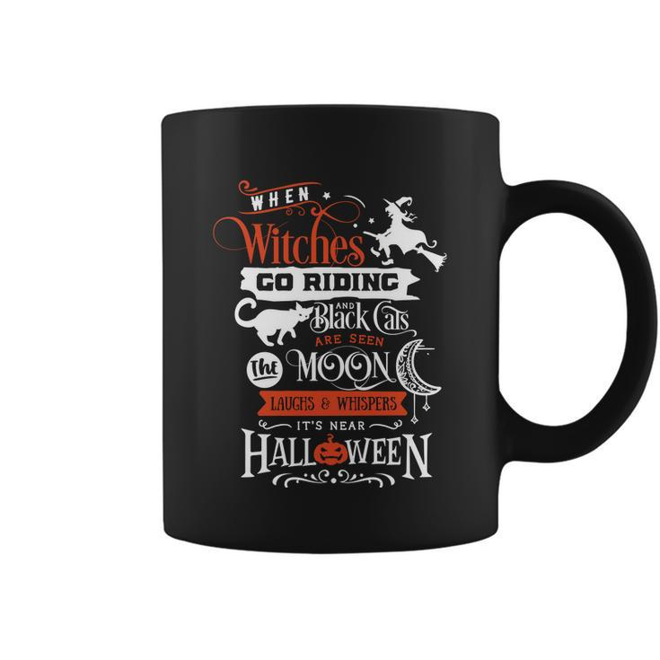 When Witches Go Riding An Black Cats Are Seen Moon Halloween Quote Coffee Mug