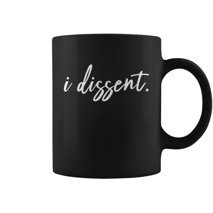 White I Dissent Lettering Rbg Vote Reproductive Right Coffee Mug