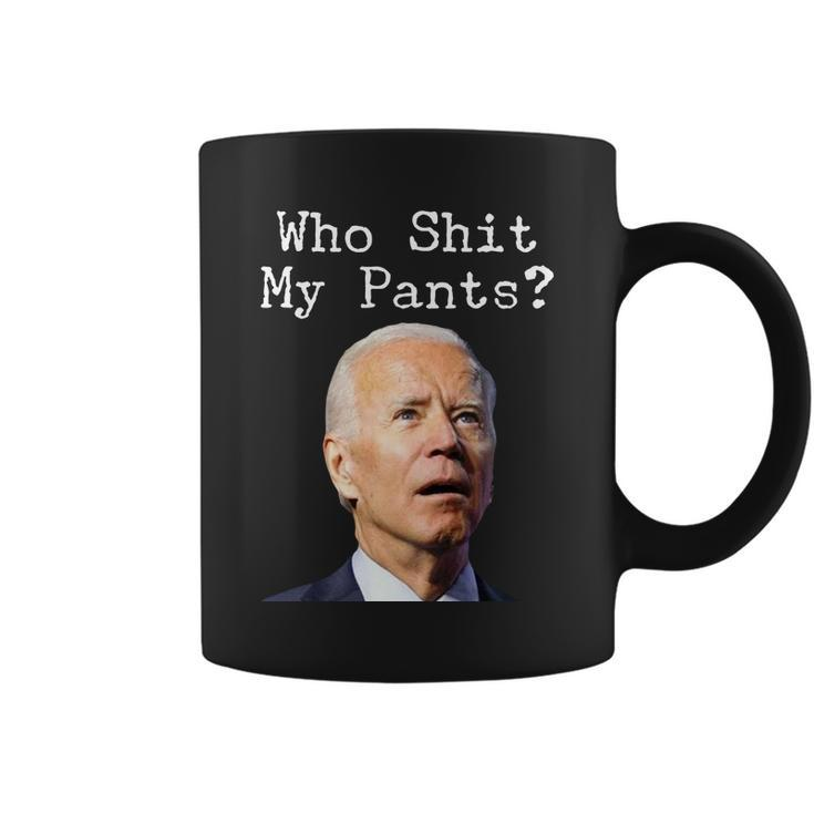 Who Shit My Pants Funny Anti Joe Biden Coffee Mug