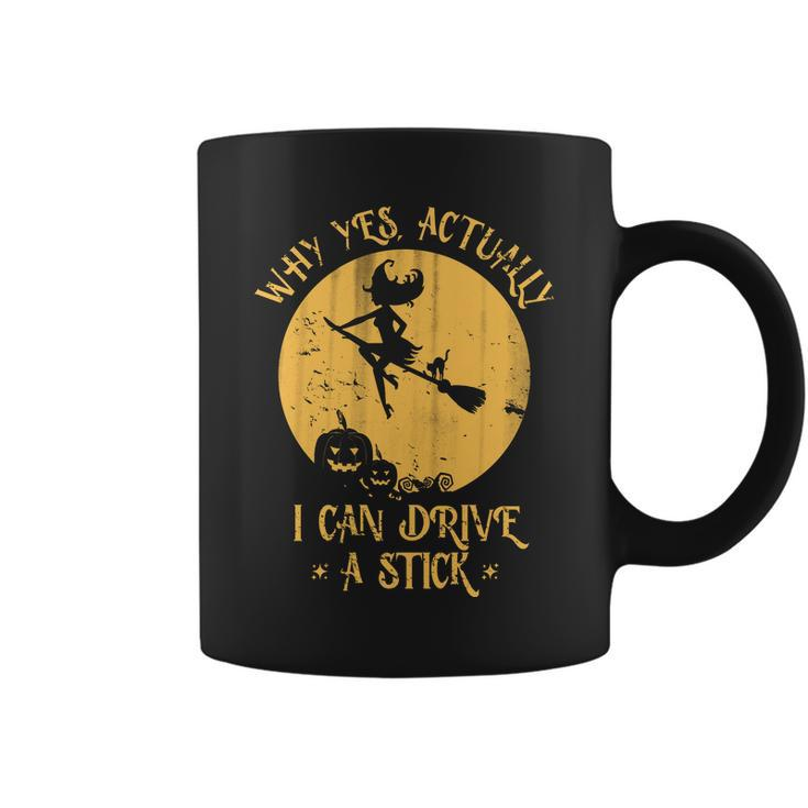 Why Yes Actually I Can Drive A Stick Tshirt Coffee Mug