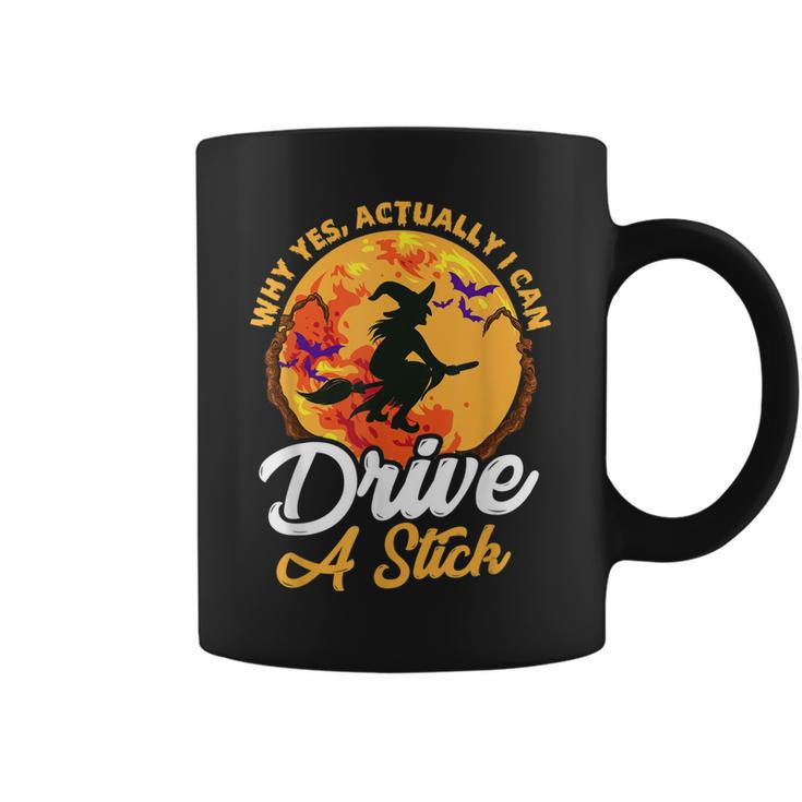 Why Yes I Can Drive A Stick Witch Broomstick Funny Halloween  Coffee Mug