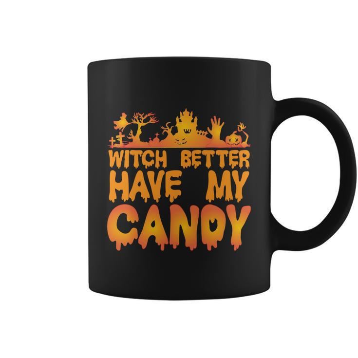 Witch Better Have My Candy Halloween Quote V5 Coffee Mug
