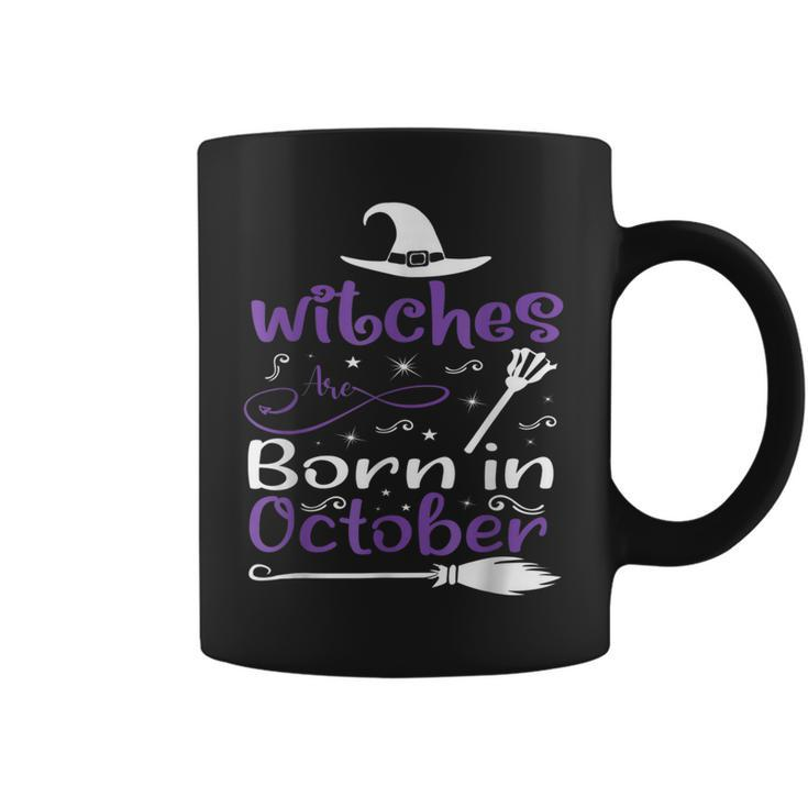 Witches Are Born In October Birthday Halloween Womens Witch  Coffee Mug