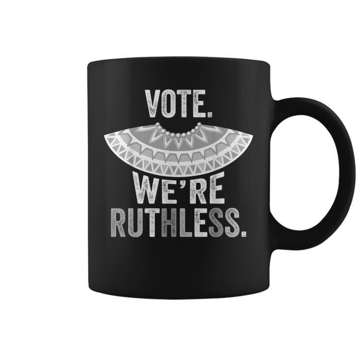 Women Vote Were Ruthless  Coffee Mug
