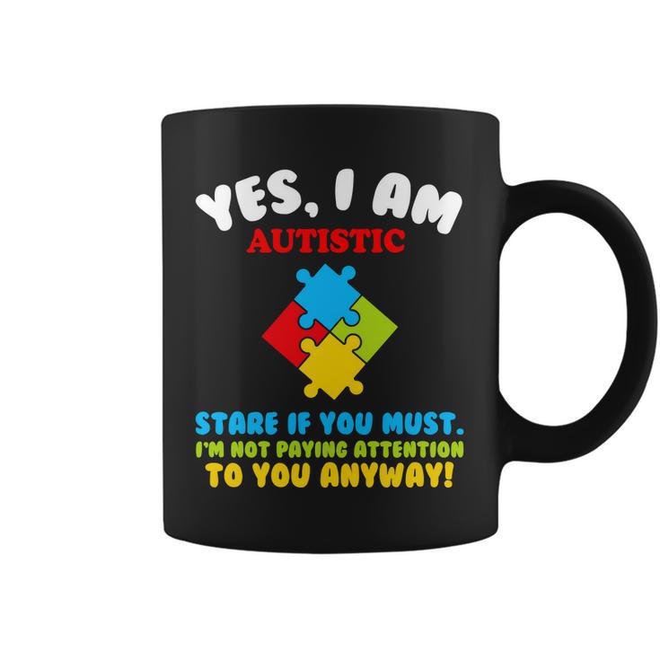 Yes I Am Autistic Funny Autism Tshirt Coffee Mug