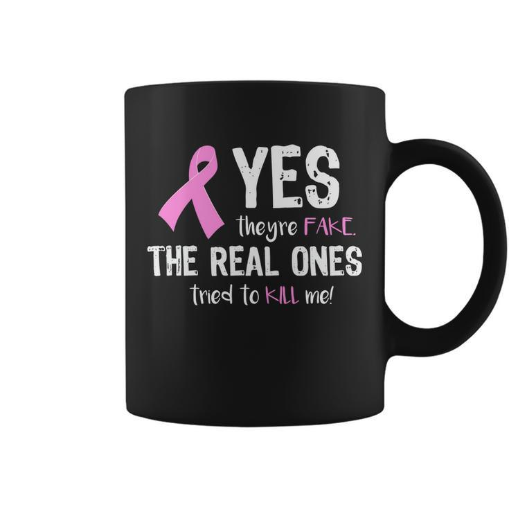 Yes Theyre Fake Funny Breast Cancer Tshirt Coffee Mug