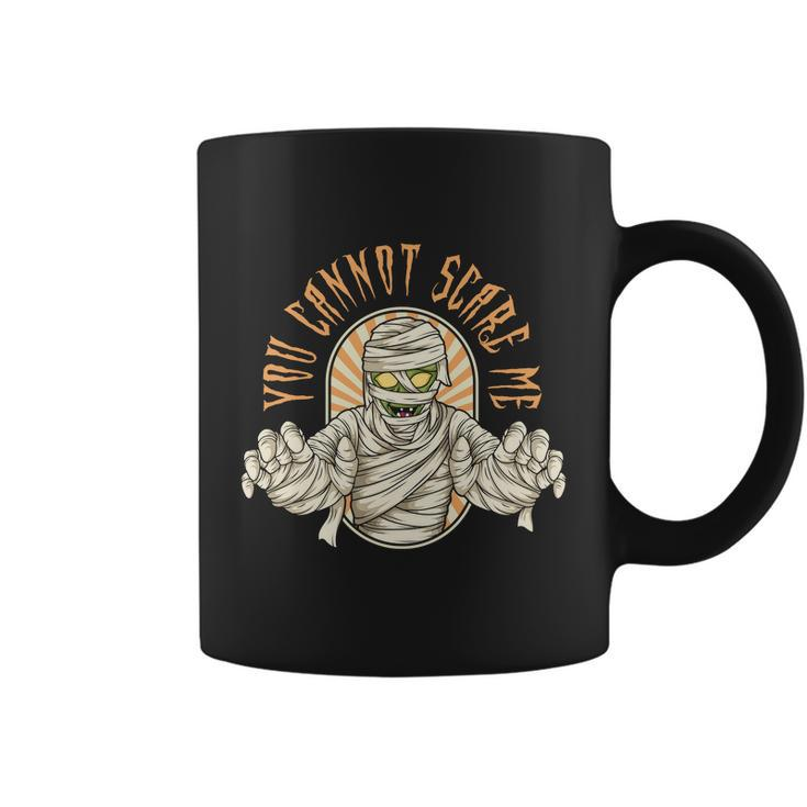 You Cannot Scare Me Halloween Quote Coffee Mug