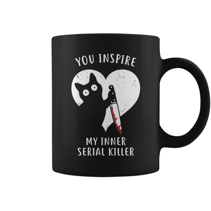 You Inspire My Inner Serial Killer Funny Cat Coffee Mug