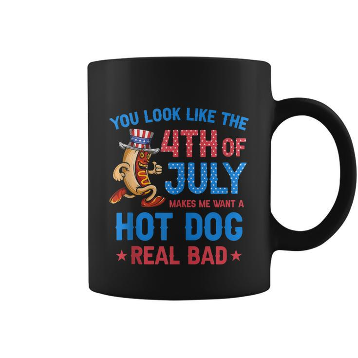 You Look Like 4Th Of July Makes Me Want A Hot Dog Real Bad V3 Coffee Mug