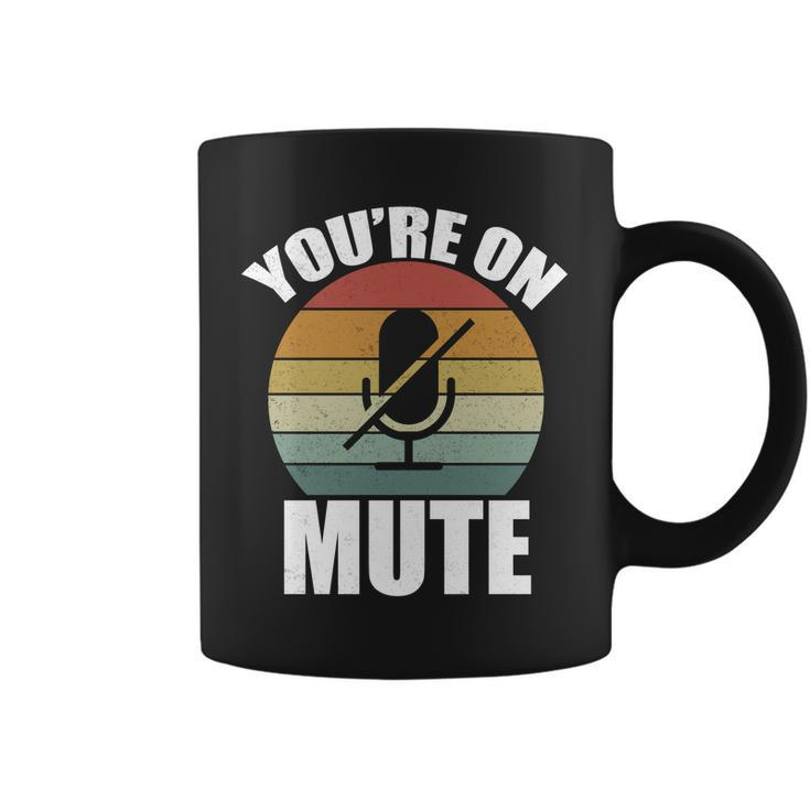 Youre On Mute Retro Funny Tshirt Coffee Mug
