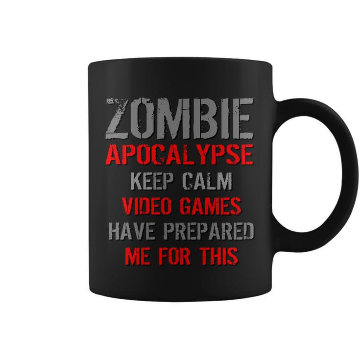 Zombie Apocalypse Keep Calm Video Games Prepared Me Tshirt Coffee Mug