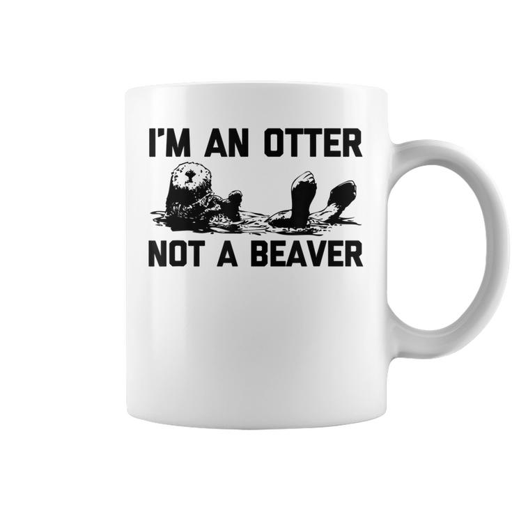 Im An Otter Not A Beaver  Funny Saying Cute Otter  Coffee Mug