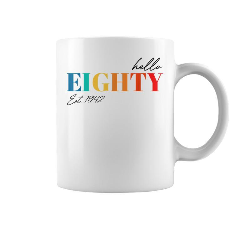 80Th Birthday 1942 Hello Eighty Simple Age  Coffee Mug