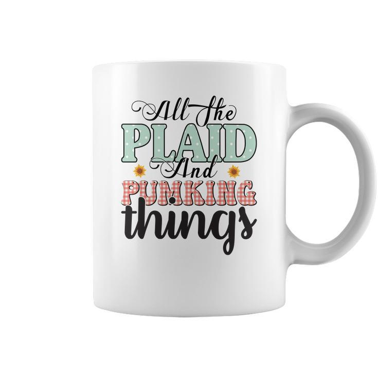 All The Plaid And Pumpkin And Things Fall Coffee Mug