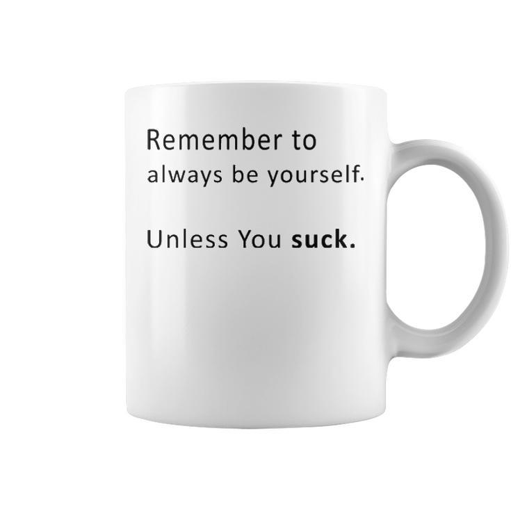 Always Be Yourself Coffee Mug