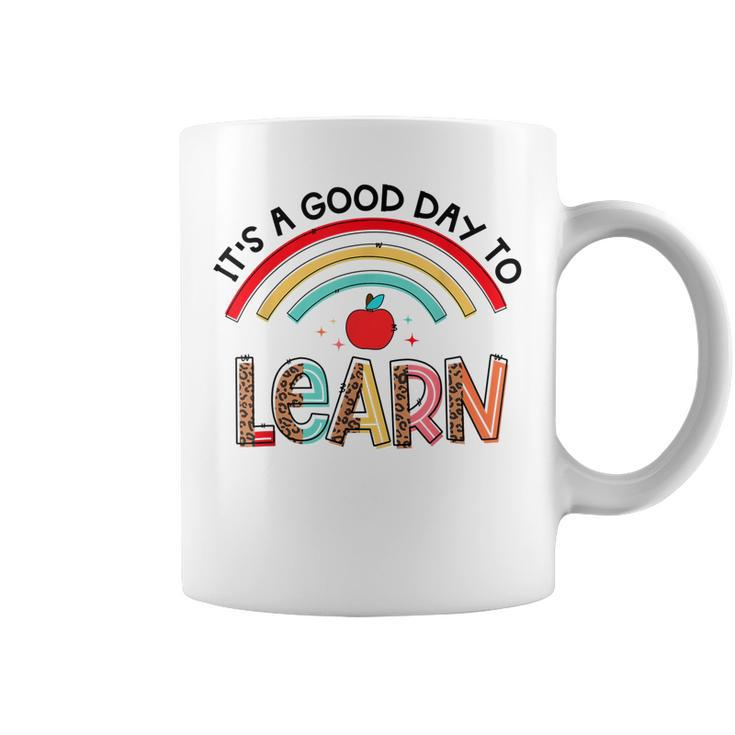 Back To School Its A Good Day To Learn Student Teacher Gift  Coffee Mug