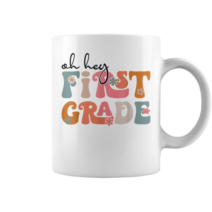 Back To School Oh Hey First Grade Teacher Student Boys Girls  Coffee Mug