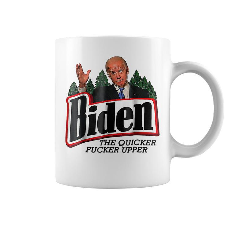 Biden The Quicker Fer Upper  Coffee Mug
