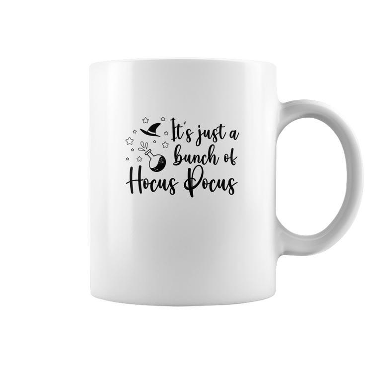 Black White Witch Its Just A Bunch Of Hocus Pocus Halloween Coffee Mug
