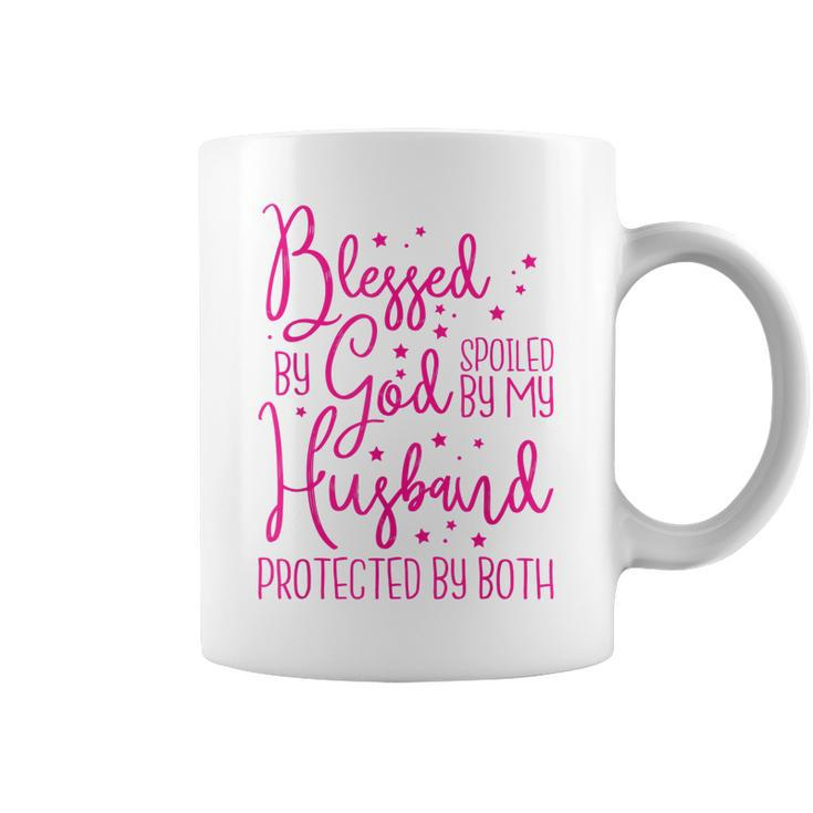 Blessed By God Spoiled By My Husband  Coffee Mug