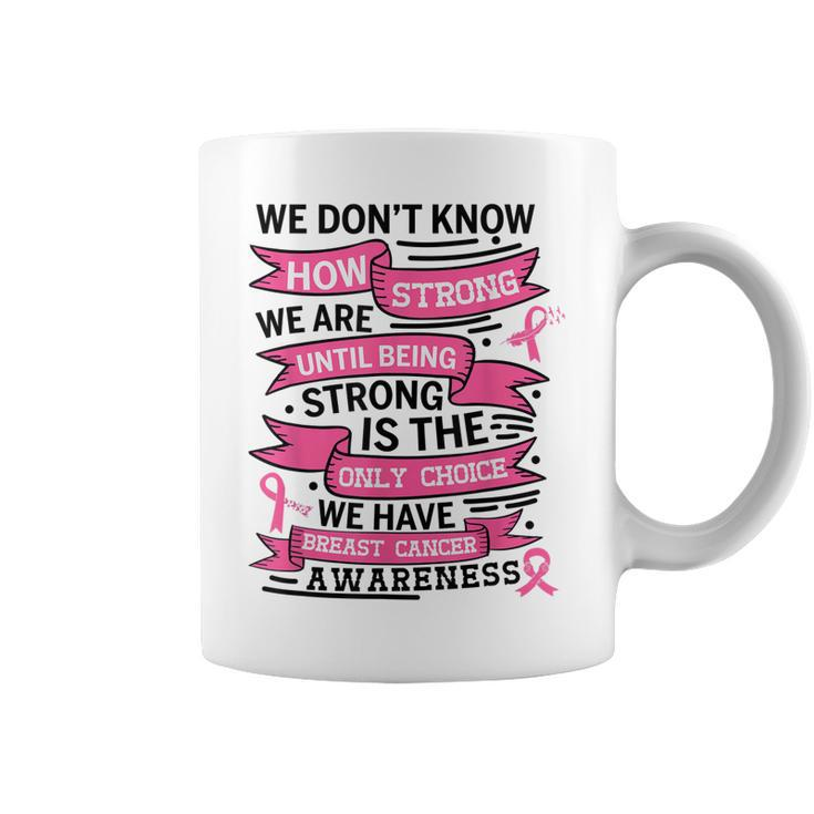 Breast Cancer Awareness Be Strong Hope Survivor Ribbon Women  Coffee Mug