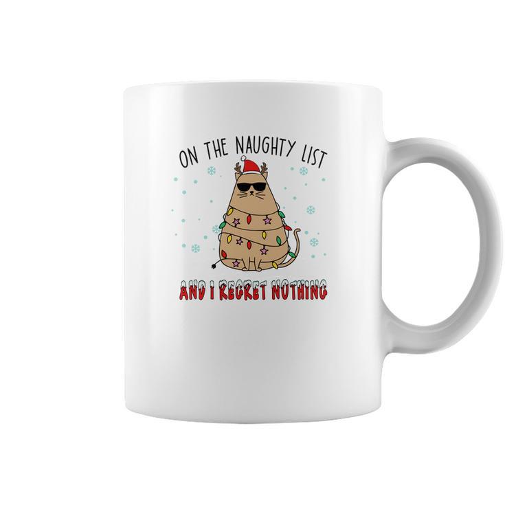 Christmas On The Naughty List And I Regret Nothing Xmas Cat Lovers Gifts Coffee Mug