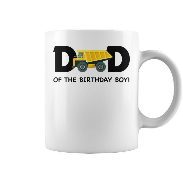 Dad Of The Birthday Boy Construction Truck First Birthday  Coffee Mug