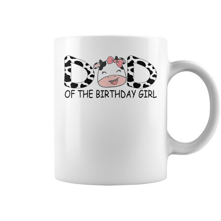 Dad Of The Birthday For Girl Cow Farm First Birthday Cow  Coffee Mug