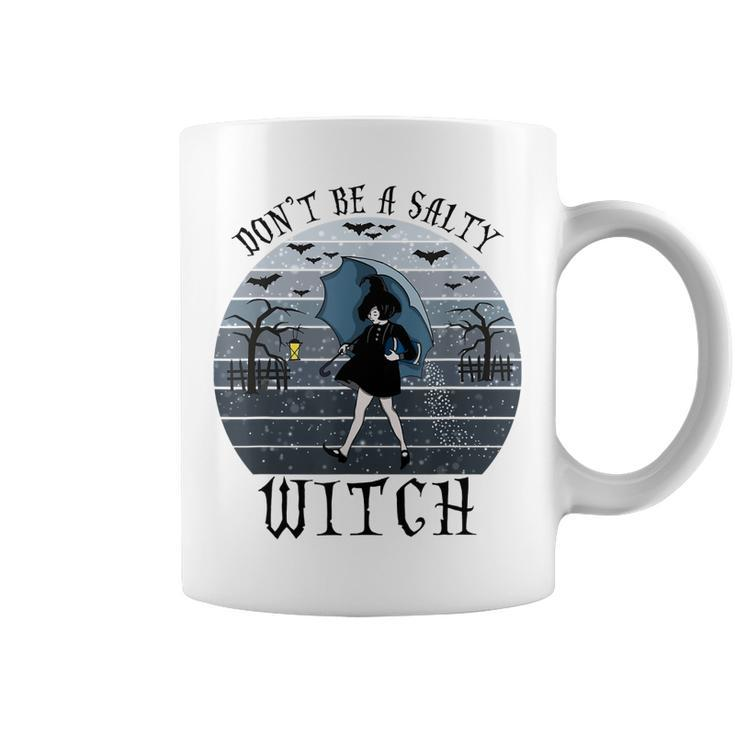 Dont Be A Salty Witch Vintage Halloween Costume  Coffee Mug