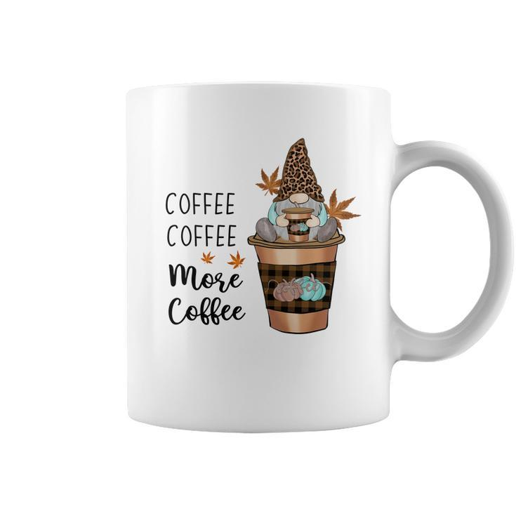 Fall Coffee Coffee More Coffee Gnomes Coffee Mug