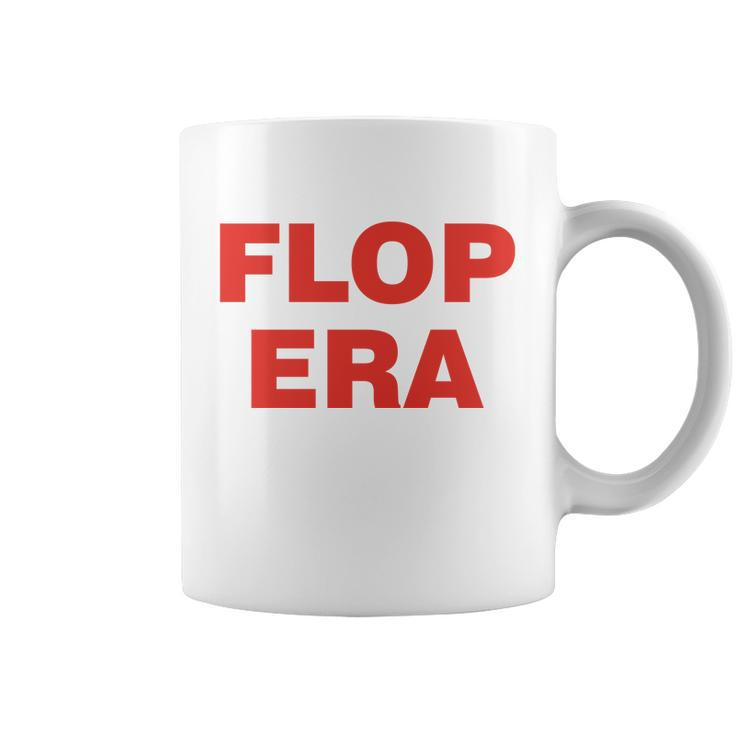 Flop Era Funny This Is My Flop Era Coffee Mug