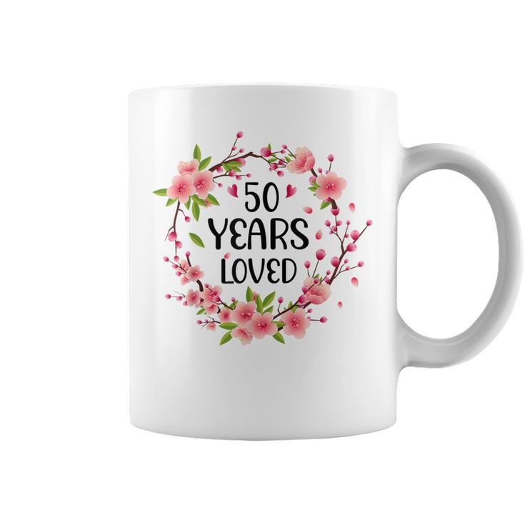 Floral 50 Years Old 50Th Birthday Anniversary 50 Years Loved  Coffee Mug
