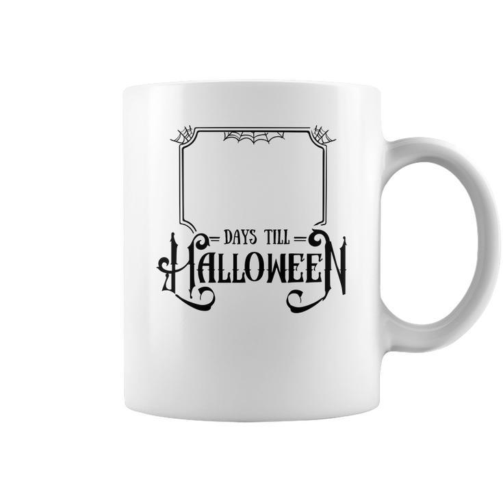 Halloween Days Till Halloween Black Design Coffee Mug