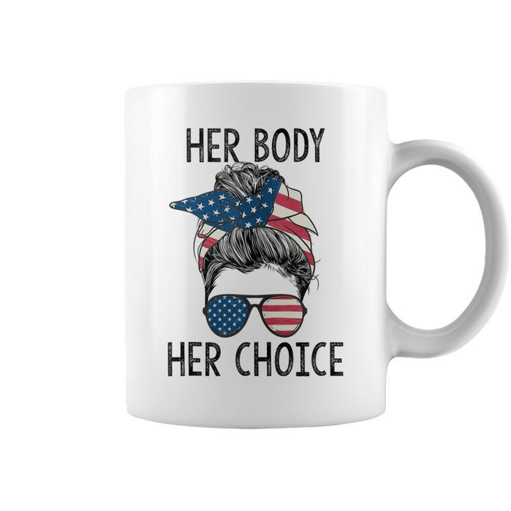 Her Body Her Choice Messy Bun Us Flag Feminist Pro Choice  Coffee Mug