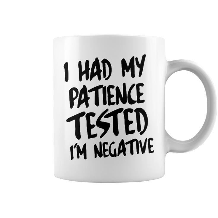 I Had My Patience Tested V2 Coffee Mug