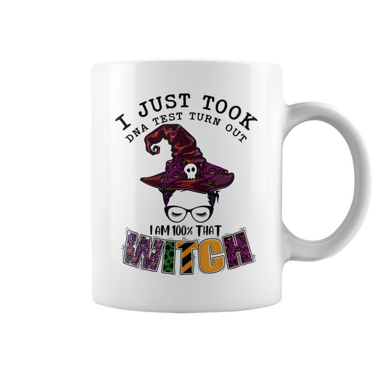I Just Took Dna Test Turns Out Im 100 That Witch Halloween  V3 Coffee Mug
