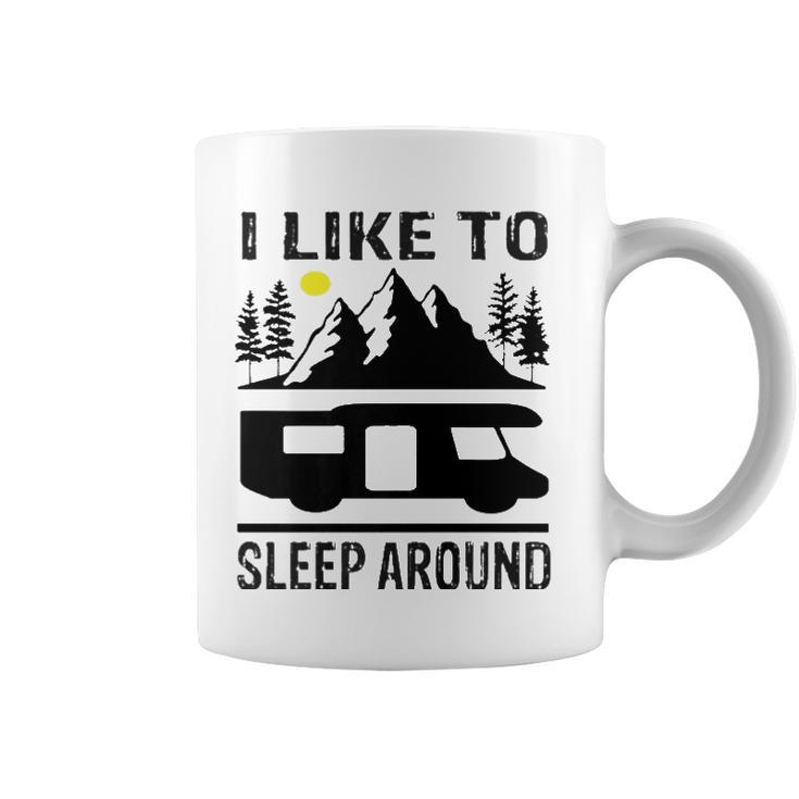 I Like To Sleep Around Camper   Coffee Mug