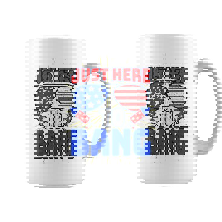 Im Just Here To Bang 4Th Of July Fireworks Fourth Of July  Coffee Mug
